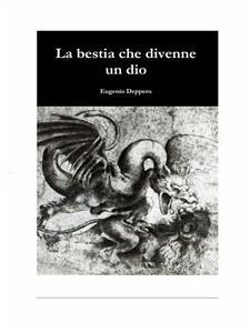 La bestia che divenne un dio (eBook, PDF) - Depperu, Eugenio