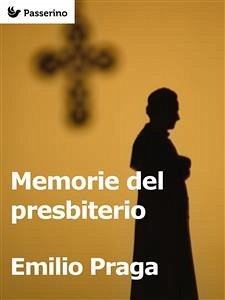Memorie del presbiterio (eBook, ePUB) - Praga, Emilio