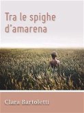 Tra le spighe d’amarena (eBook, ePUB)