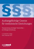Aushangpflichtige Gesetze für medizinische Einrichtungen Aushangpflichtige Gesetze für medizinische Einrichtungen