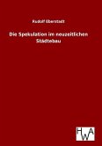 Die Spekulation im neuzeitlichen Städtebau