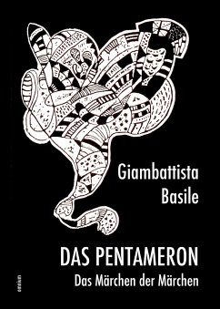 Das Pentameron - Das Märchen der Märchen - Basile, Giambattista