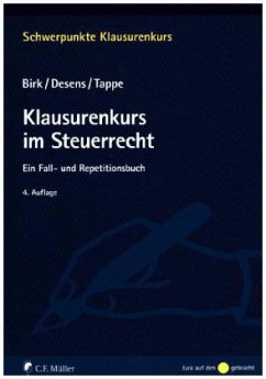 Klausurenkurs im Steuerrecht - Birk, Dieter; Desens, Marc; Tappe, Henning