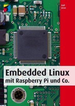 Embedded Linux mit Raspberry Pi und Co. - Jesse, Ralf