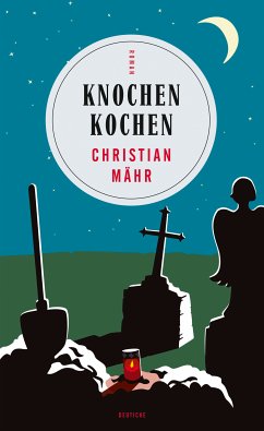 Knochen Kochen (eBook, ePUB) - Mähr, Christian