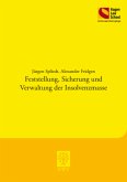 Feststellung, Sicherung und Verwaltung der Insolvenzmasse Feststellung, Sicherung und Verwaltung der Insolvenzmasse
