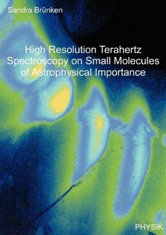 High Resolution Terahertz Spetctroscopy on Small Molecules of Astrophysical Importance - Brünken, Sandra
