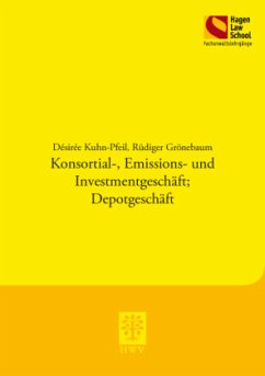 Konsortial-, Emissions- und Investmentgeschäft; Depotgeschäft - Grönebaum, Rüdiger;Kuhn-Pfeil, Désirée