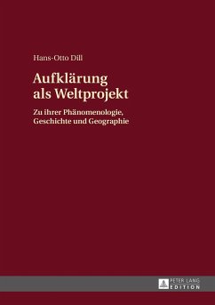 Aufklärung als Weltprojekt - Dill, Hans-Otto