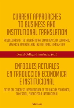 Current Approaches to Business and Institutional Translation ¿ Enfoques actuales en traducción económica e institucional