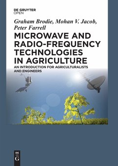 Microwave and Radio-Frequency Technologies in Agriculture - Brodie, Graham;Jacob, Mohan V.;Farrell, Peter