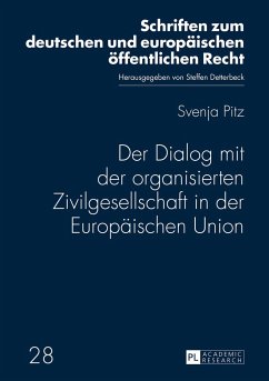 Der Dialog mit der organisierten Zivilgesellschaft in der Europäischen Union - Pitz, Svenja