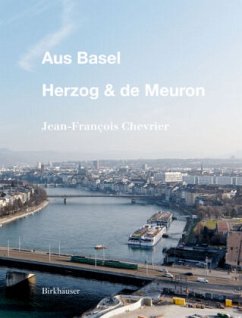 Aus Basel - Herzog & de Meuron - Chevrier, Jean-François;Pijollet, Élia