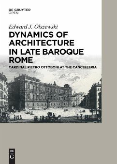 Dynamics of Architecture in Late Baroque Rome - Olszewski, Edward