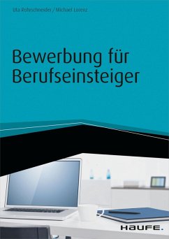 Bewerbung für Berufseinsteiger - inkl. Arbeitshilfen online (eBook, PDF) - Rohrschneider, Uta; Lorenz, Michael
