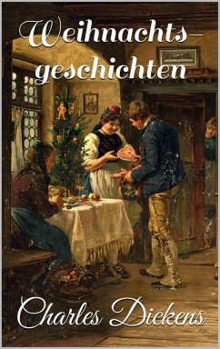 Weihnachtsgeschichten (eBook, ePUB) - Dickens, Charles