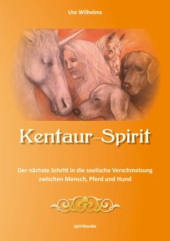 Kentaur-Spirit (eBook, ePUB) - Wilhelms, Ute