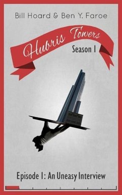 Cover Hubris Towers Season 1, Episode 1: An Uneasy Interview (eBook, ePUB)