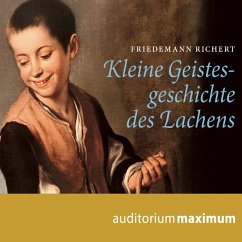 Kleine Geistesgeschichte des Lachens (Ungekürzt) (MP3-Download) - Richert, Friedemann