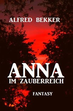 Anna im Zauberreich (eBook, ePUB) - Bekker, Alfred