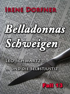 Belladonnas Schweigen (eBook, ePUB) - Dorfner, Irene