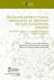Análisis estructural mediante el método de los elementos finitos. Introducción al comportamiento lineal elástico (eBook, ePUB)