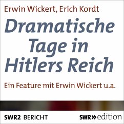 Dramatische Tage in Hitlers Reich (MP3-Download) - Wickert, Erwin; Kordt, Erich