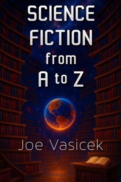 Science Fiction from A to Z (eBook, ePUB) - Vasicek, Joe