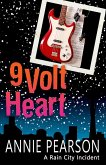 Nine Volt Heart (Rain City Incidents) (eBook, ePUB)