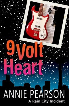 Nine Volt Heart (Rain City Incidents) (eBook, ePUB) - Pearson, Annie