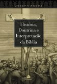 História e doutrina e interpretação da bíblia (eBook, ePUB)