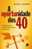 A oportunidade dos 40 (eBook, ePUB)