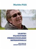 LILAFII® FILOSOFINEN PÄIHDEONGELMAN RATKAISUMALLI (eBook, ePUB)