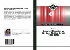 ¿hracat¿n Bile¿enleri ve Büyüme: Türkiye Örne¿i (1969-2013)