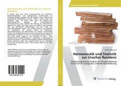 Hermeneutik und Statistik zur Uracher Residenz - Bildhauer, Steffen