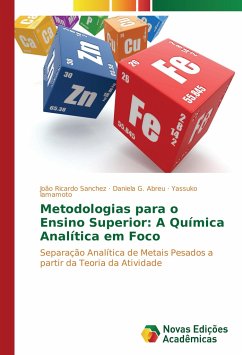 Metodologias para o Ensino Superior: A Química Analítica em Foco - Sanchez, João Ricardo;Abreu, Daniela G.;Iamamoto, Yassuko