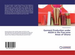 Garment Production under AGOA in the Free-zone Areas of Ghana - Quarcoo, Rosemary