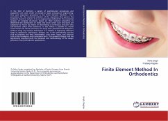 Finite Element Method In Orthodontics - Singh, Neha;Raghav, Pradeep