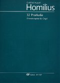 Homilius: 32 Praeludia zu geistlichen Liedern für zwei Claviere und Pedal. Homilius-Werkausgabe, Werkausgabe