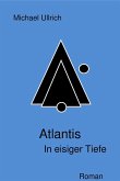 Atlantis - In eisiger Tiefe (eBook, ePUB) Atlantis - In eisiger Tiefe (eBook, ePUB)
