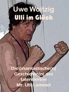 Ulli im Glück (eBook, ePUB) - Woitzig, Uwe