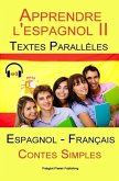 Apprendre l'espagnol II - Textes Parallèles - Contes Simples avec MP3 (Espagnol - Français) (eBook, ePUB)