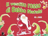 Il vestito rosso di Babbo Natale (fixed-layout eBook, ePUB) Il vestito rosso di Babbo Natale (fixed-layout eBook, ePUB)