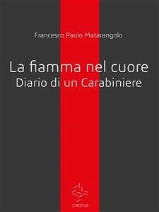 Diario di un ex carabiniere (eBook, ePUB) - Paolo Matarangolo, Francesco