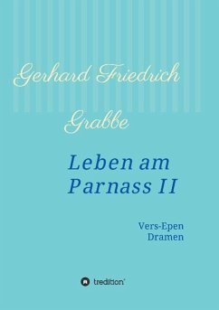 Leben am Parnass II - Grabbe, Gerhard Friedrich