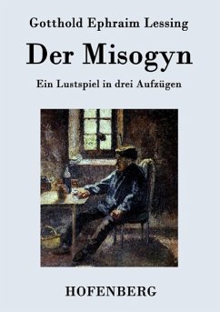 Der Misogyn - Gotthold Ephraim Lessing