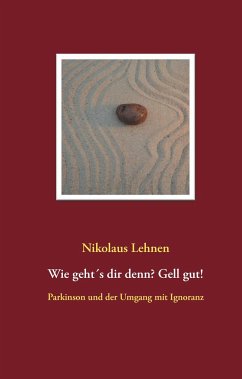 Wie geht´s dir denn? Gell gut! - Lehnen, Nikolaus