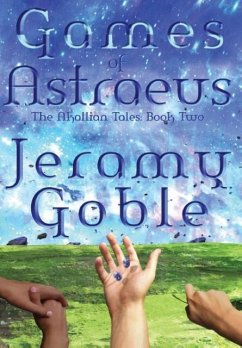 Games of Astraeus - Goble, Jeramy