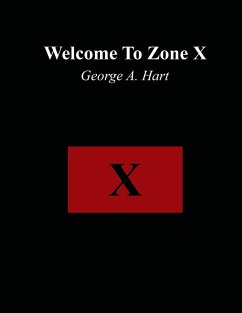 Welcome to Zone X - Hart, George A.