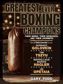 Greatest Ever Boxing Champions Greatest Ever Boxing Champions